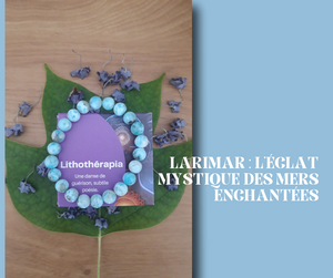 LARIMAR : L'ÉCLAT MYSTIQUE DES MERS ENCHANTÉES